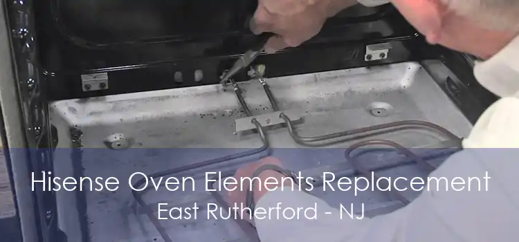 Hisense Oven Elements Replacement East Rutherford - NJ