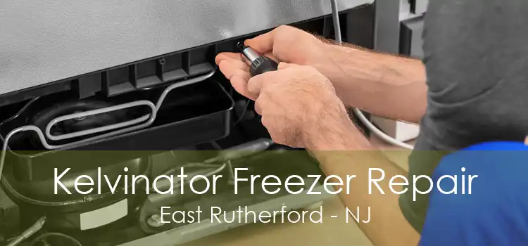 Kelvinator Freezer Repair East Rutherford - NJ