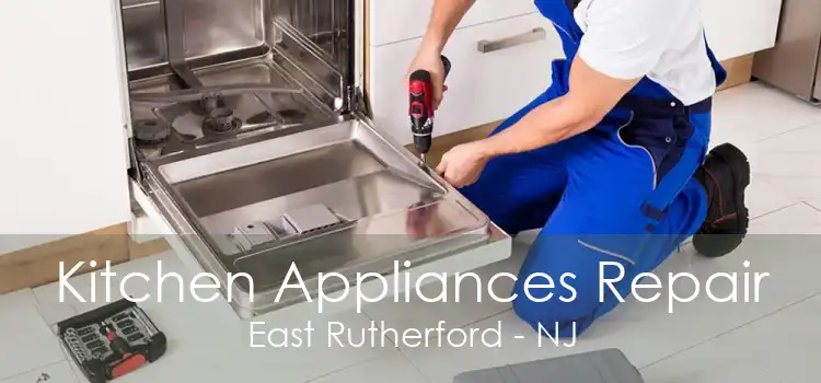 Kitchen Appliances Repair East Rutherford - NJ