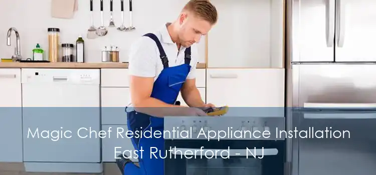 Magic Chef Residential Appliance Installation East Rutherford - NJ