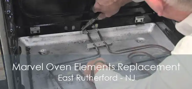 Marvel Oven Elements Replacement East Rutherford - NJ