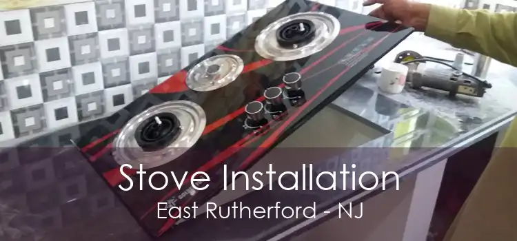 Stove Installation East Rutherford - NJ