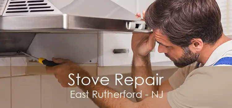 Stove Repair East Rutherford - NJ